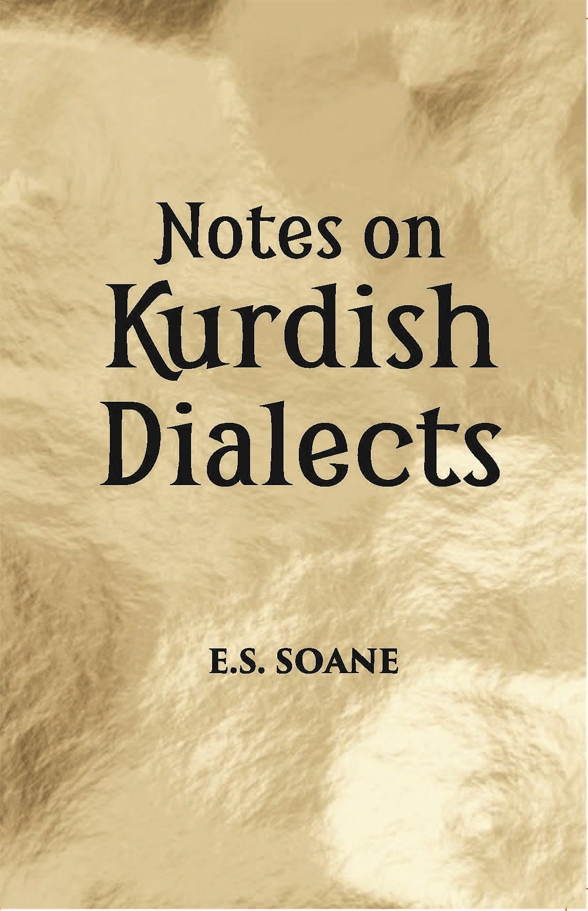 Notes On Kurdhish Dialects: The Shadi Branch Of Kurmanji Sulamania (Southern Turkish Kurdistan) A Southern Kurdish Folksongin Kermanshahi Dialect