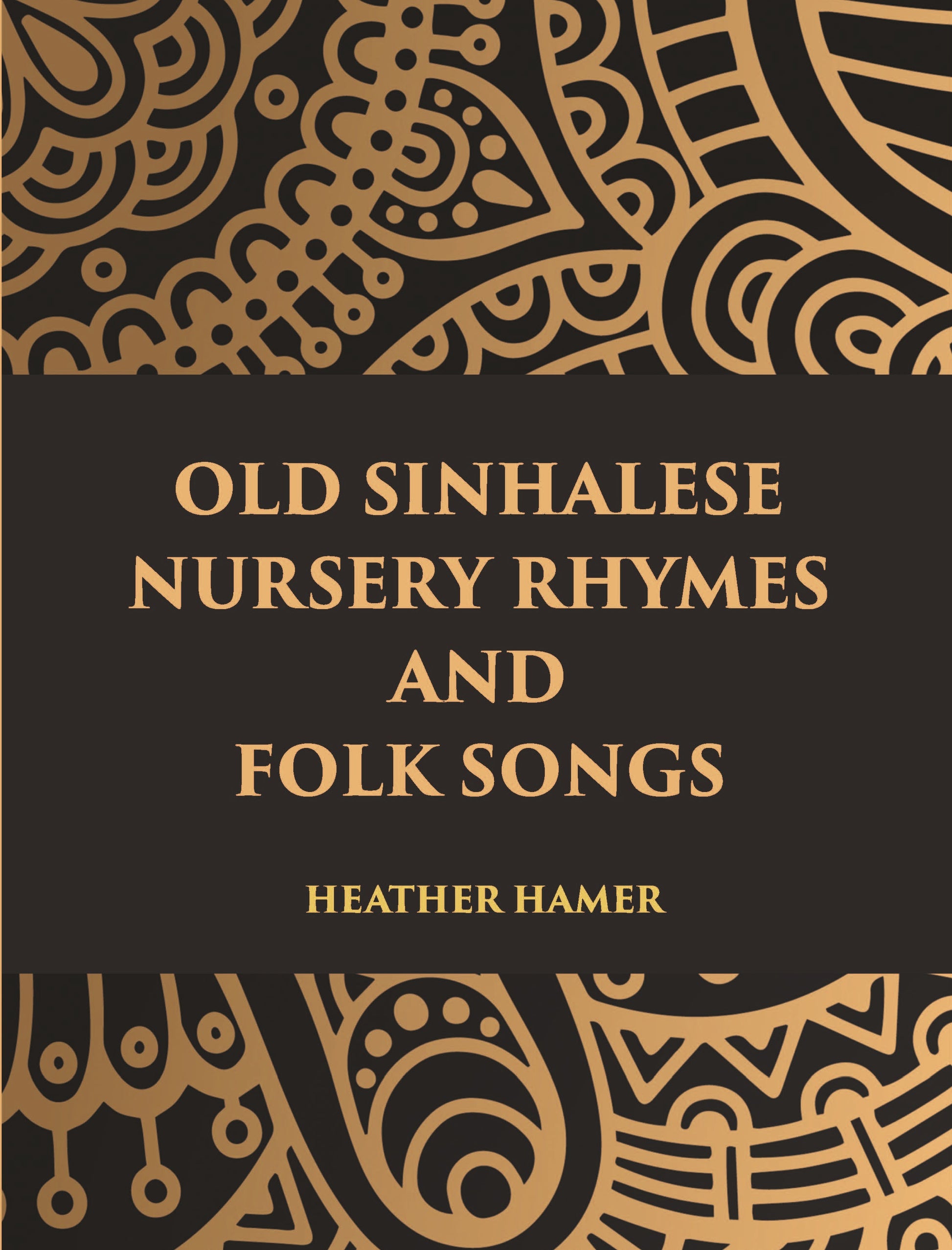 Old Sinhalese Nursery Rhymes And Folk Songs