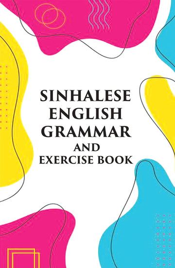 Sinhalese-English Grammar And Excercise Book