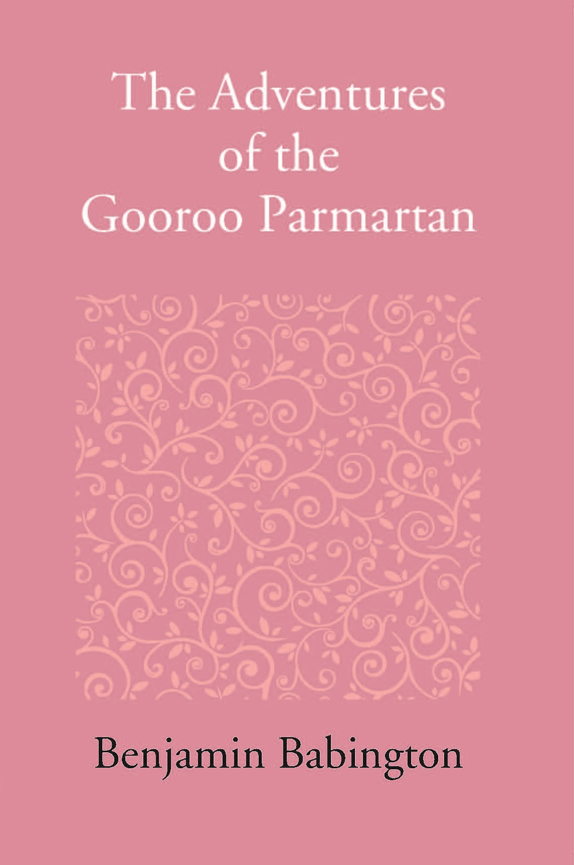 The Adventures Of The Gooroo Paramartana Tale In The Tamul Language