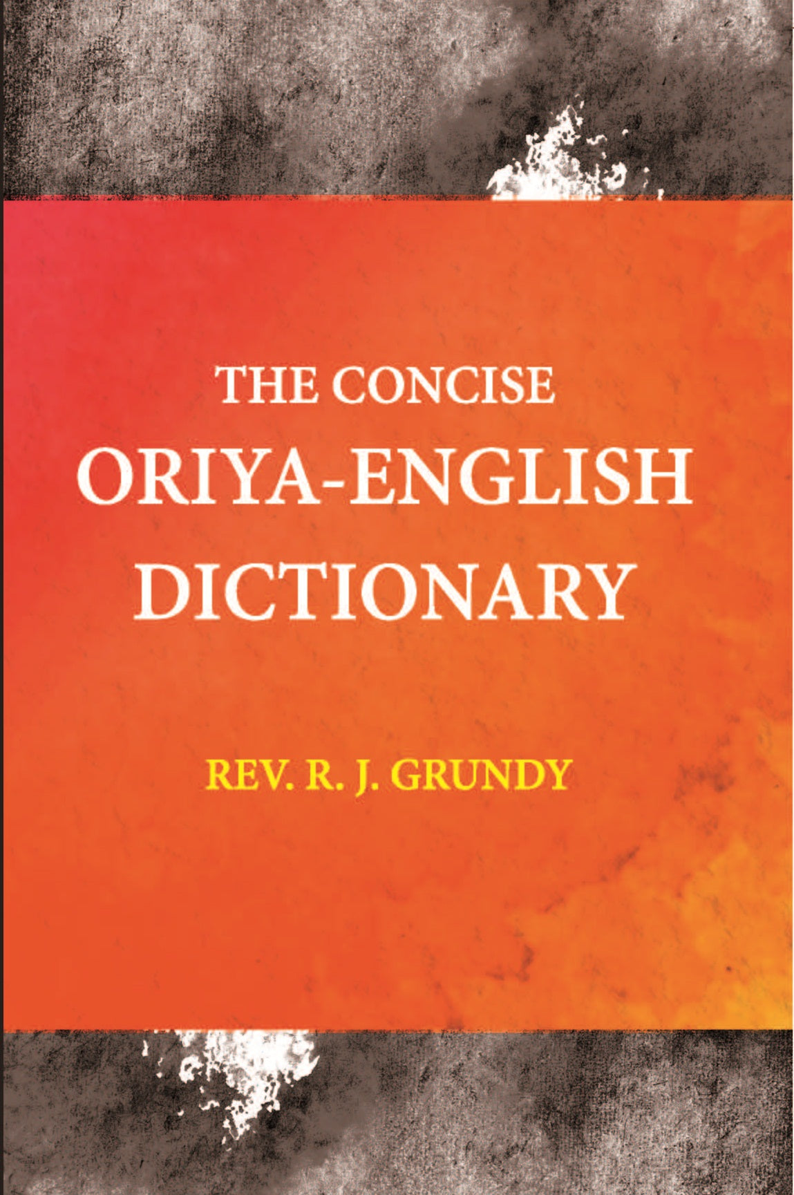 The Concise Oriya-English Dictionary