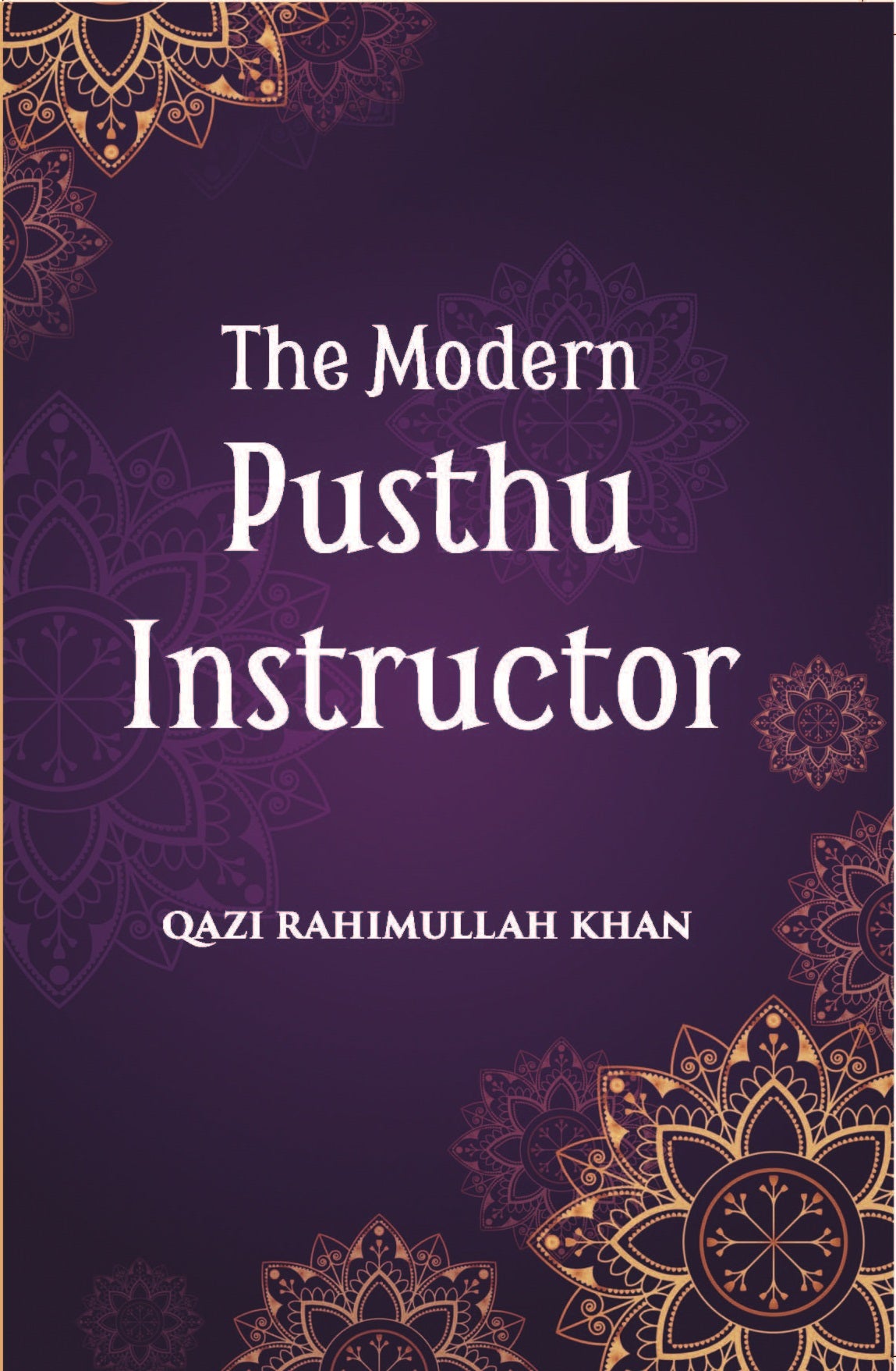 The Modern Pushtu Instructor