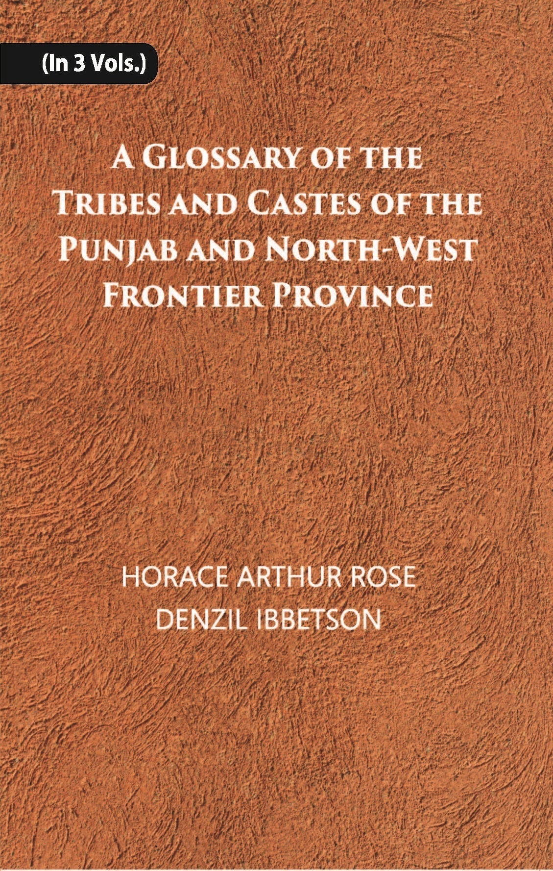 A Glossary Of The Tribes And Castes Of The Punjab And North-West Frontier Province Volume Vol. 2nd