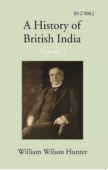 A History Of British India Volume Vol. 1st