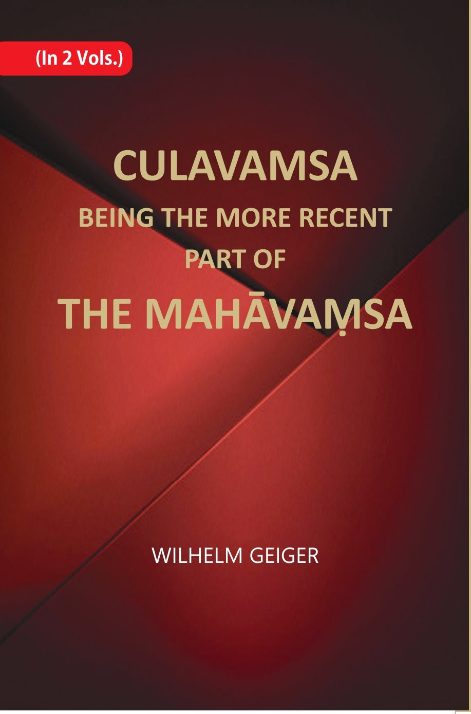 Culavamsa Being The More Recent Part Of The Mahavamsa Volume 2 Vols. Set