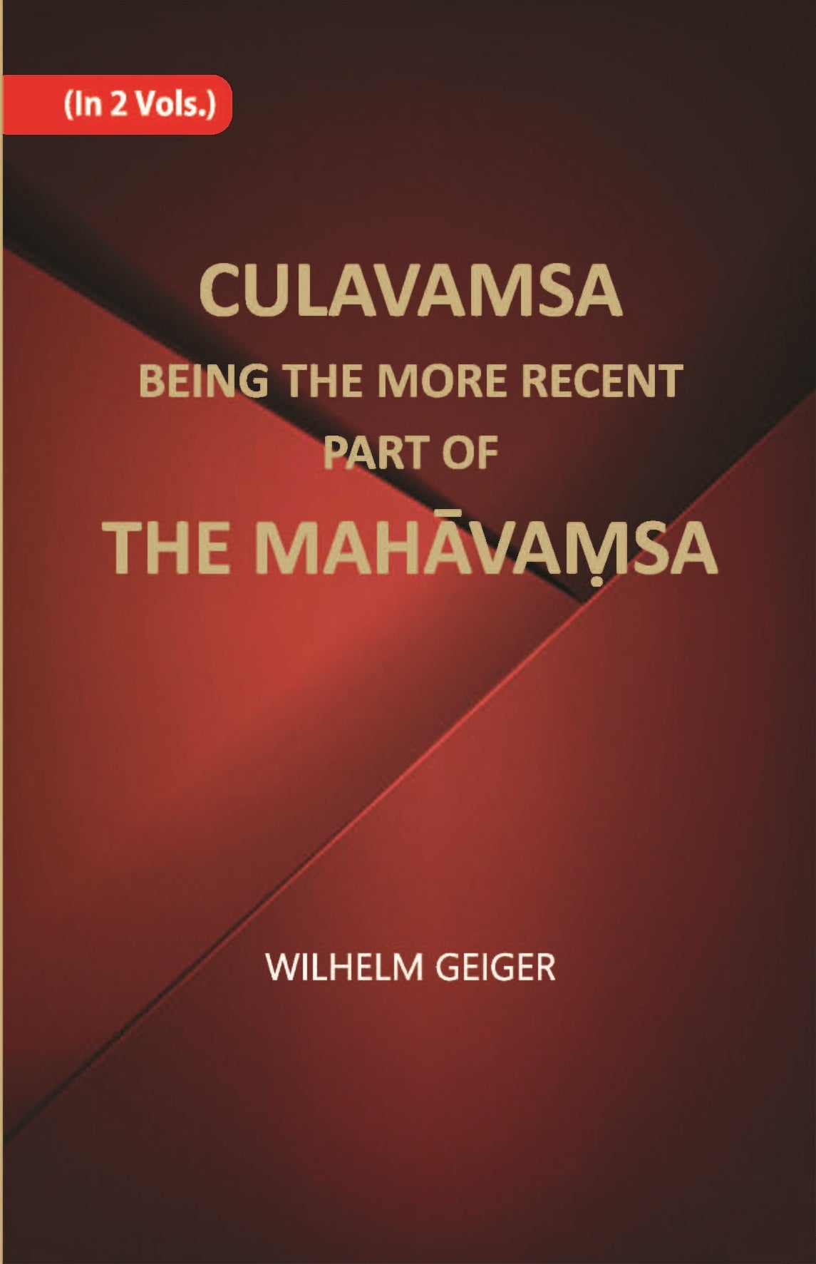 Culavamsa Being The More Recent Part Of The Mahavamsa Volume Vol. 2nd