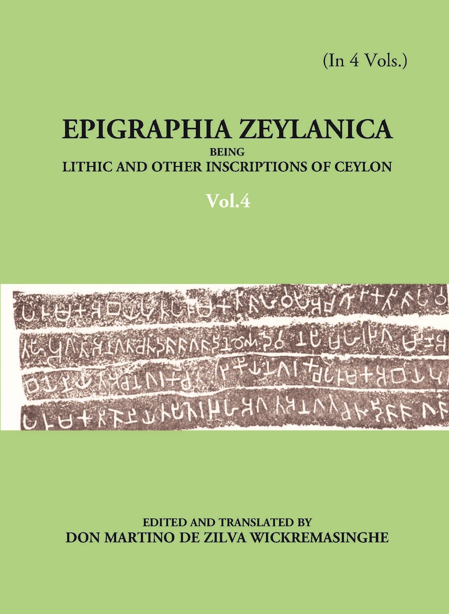 Epigraphia Zeylanica Being Lithic And Other Inscriptions Of Ceylon Volume 4 Vols. Set