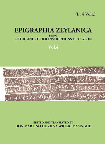 Epigraphia Zeylanica Being Lithic And Other Inscriptions Of Ceylon Volume 4 Vols. Set