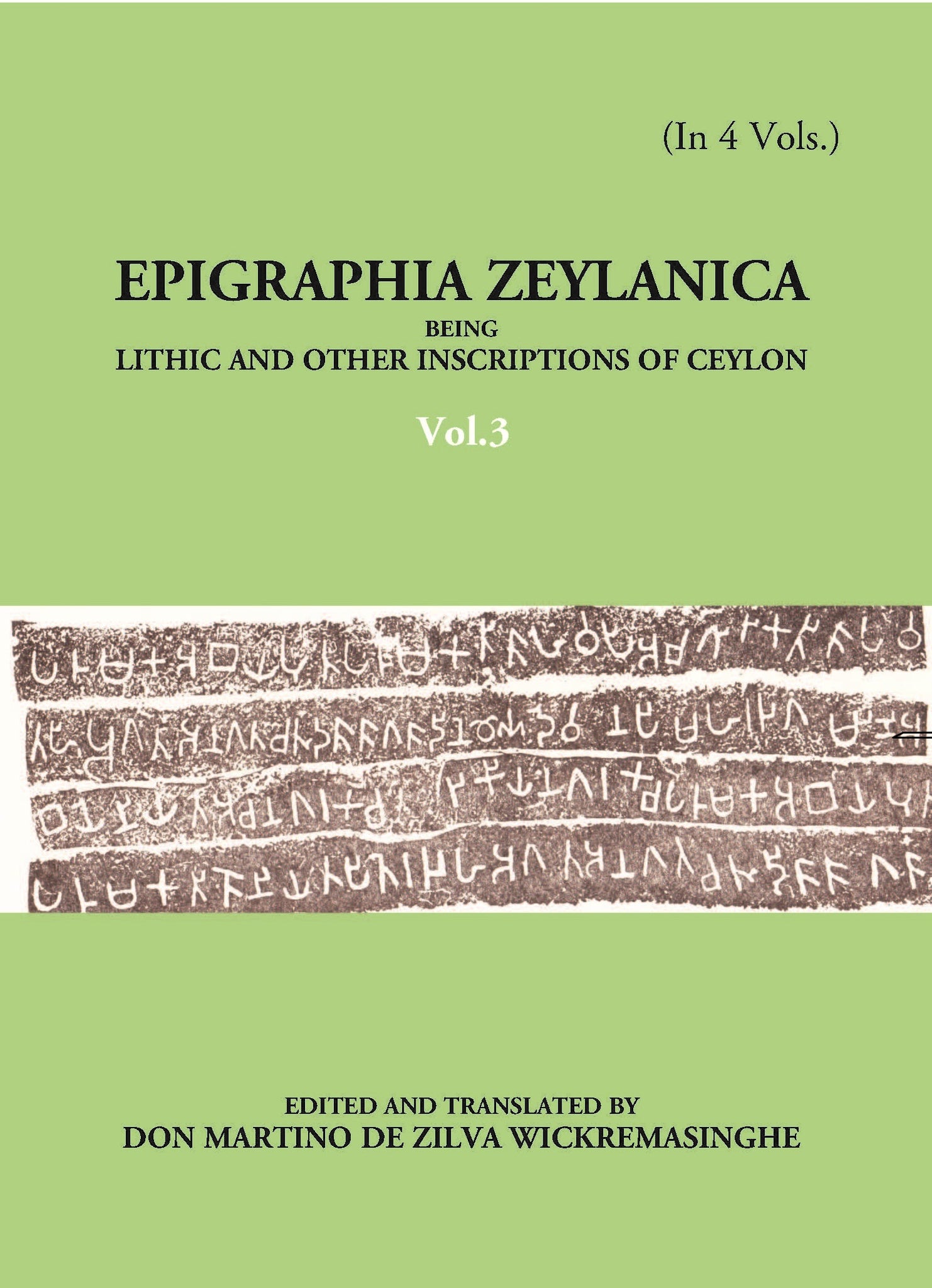 Epigraphia Zeylanica Being Lithic And Other Inscriptions Of Ceylon Volume Vol. 3rd