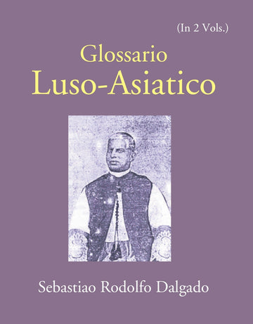 Glossario Luso-Asiatico Volume 2 Vols. Set