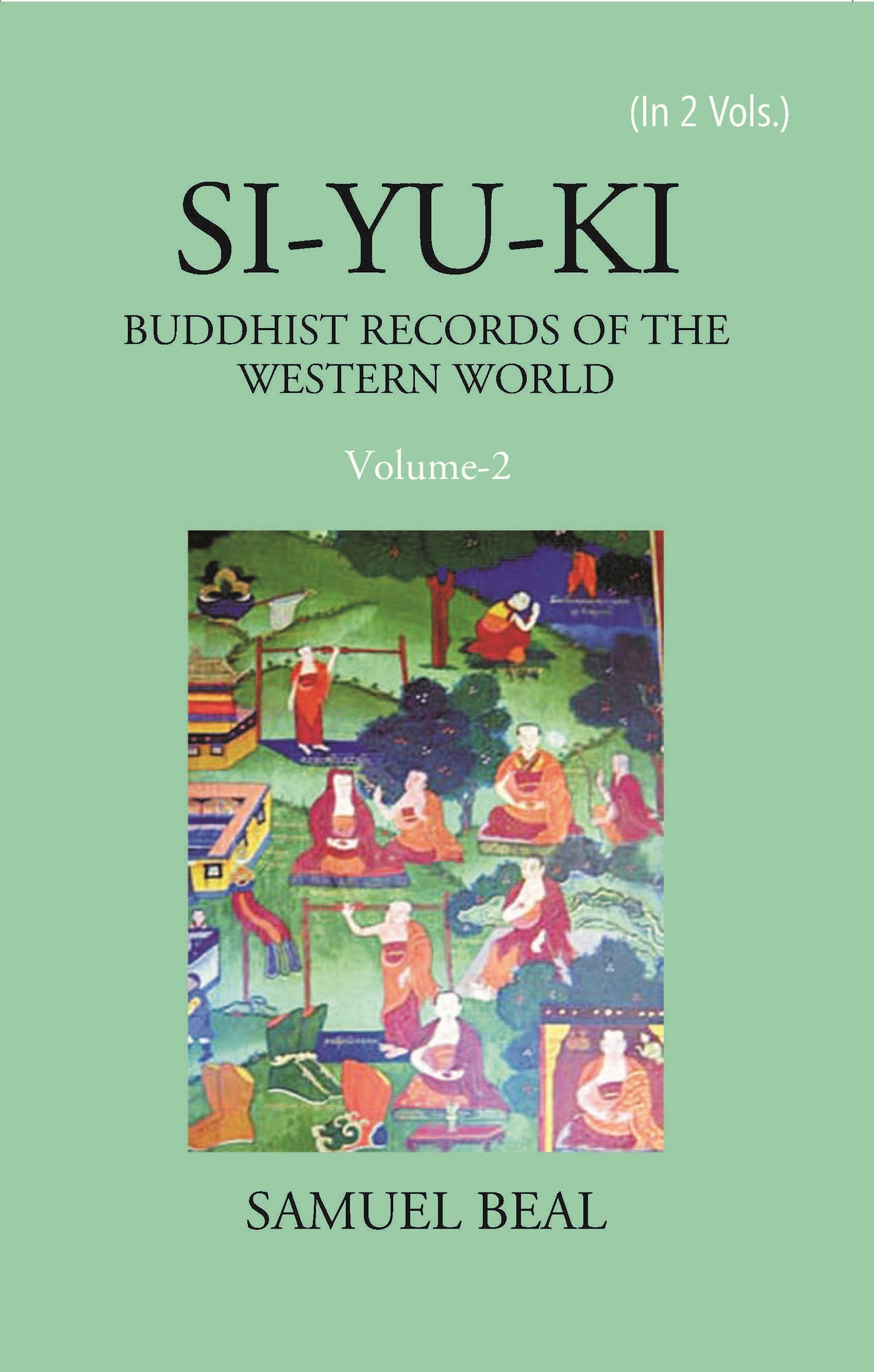 Si-Yu-Ki Buddhist Records Of The Western World Volume Vol. 2nd