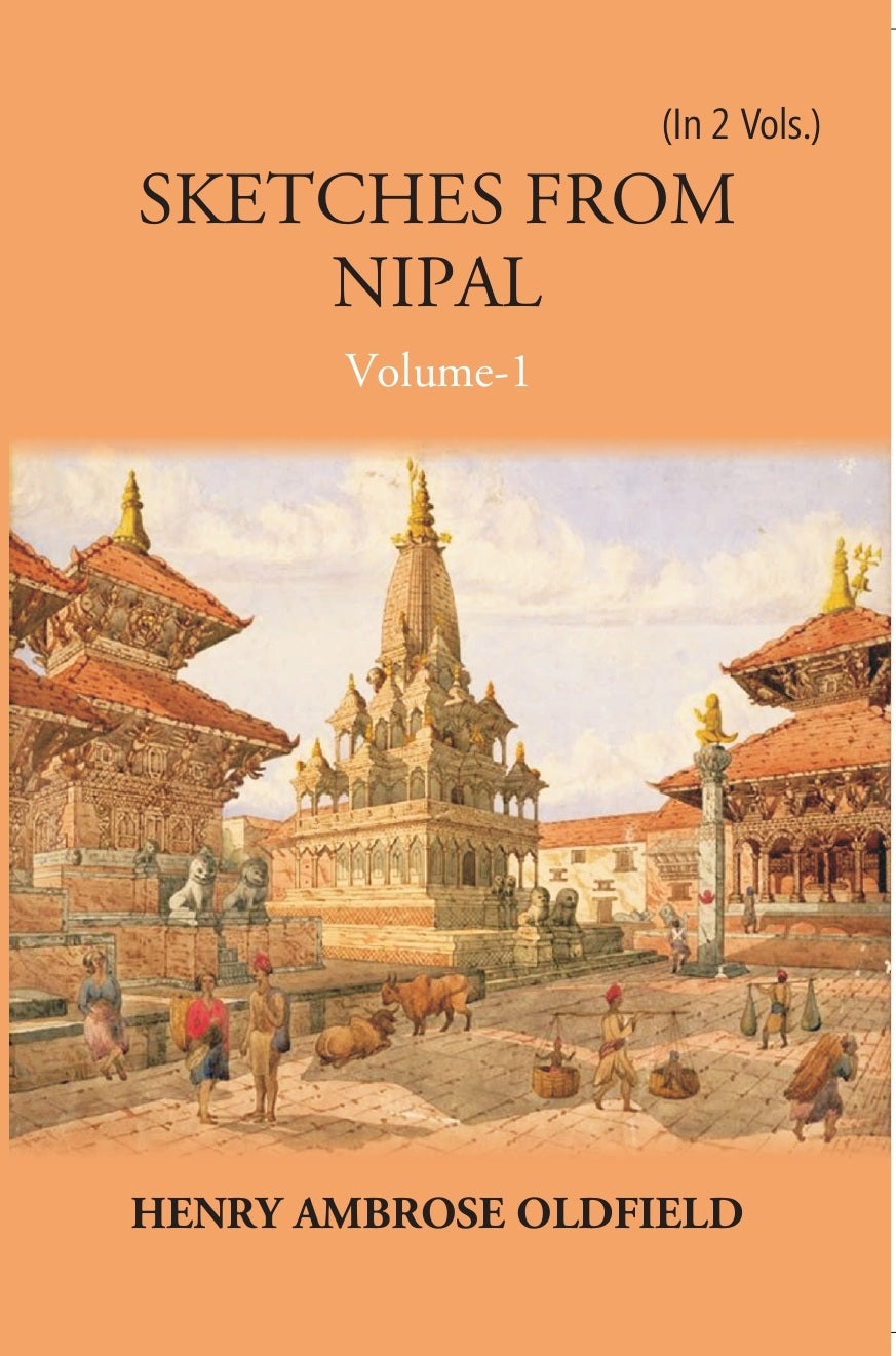 Sketches From Nipal: Historical And Descriptive Volume Vol. 2nd
