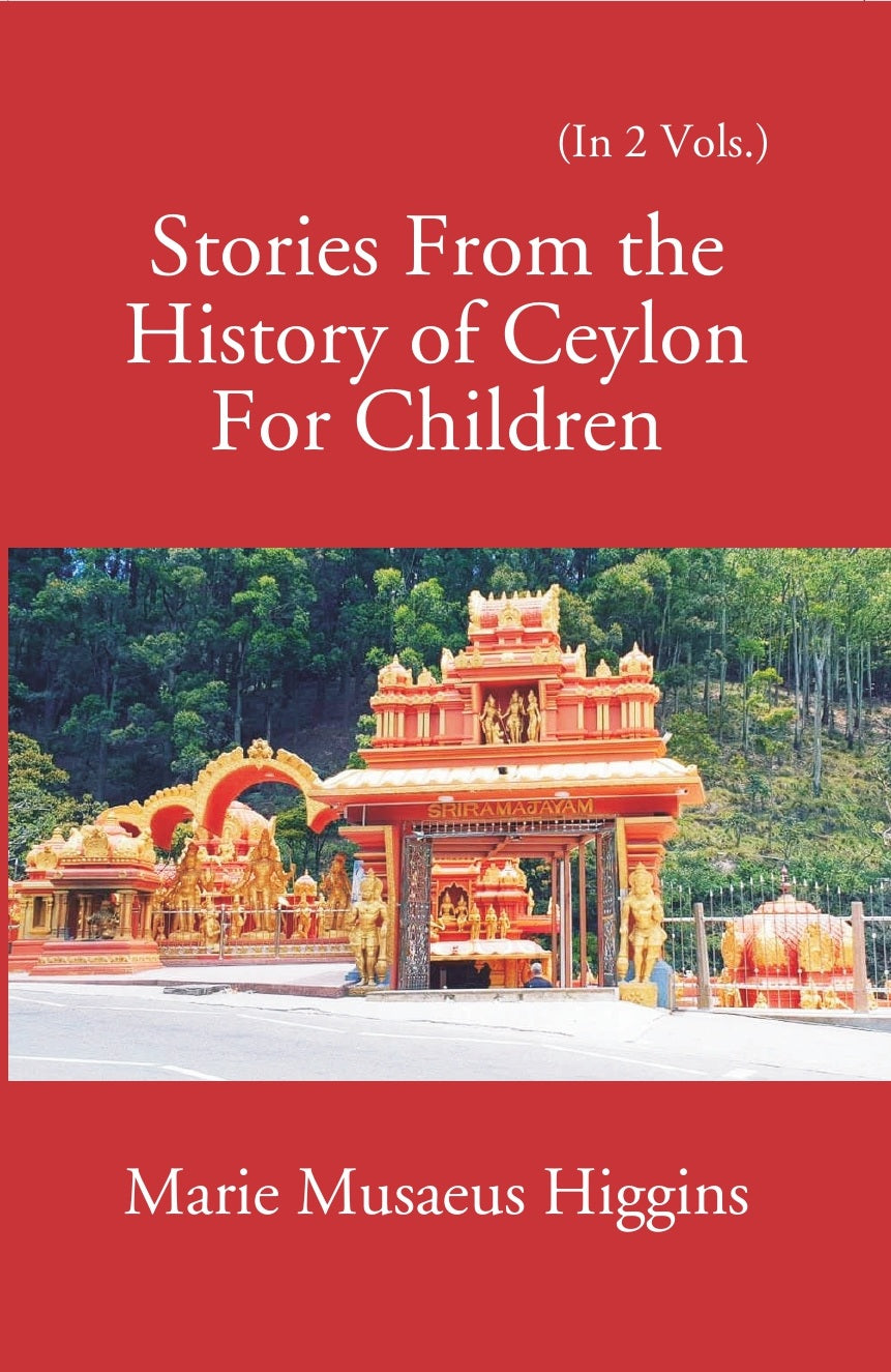 Stories From The History Of Ceylon For Children Volume Vol. 2nd