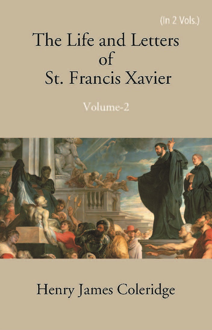 The Life And Letters Of St. Francis Xavier Volume 2 Vols. Set