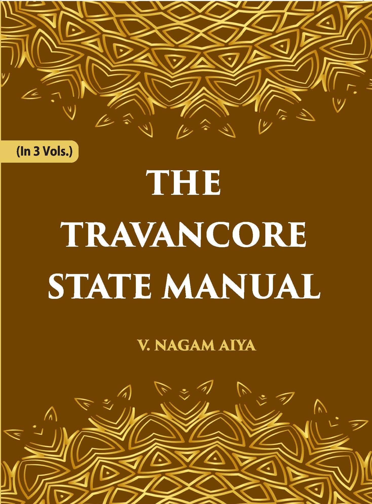 The Travancore State Manual Volume Vol. 3rd