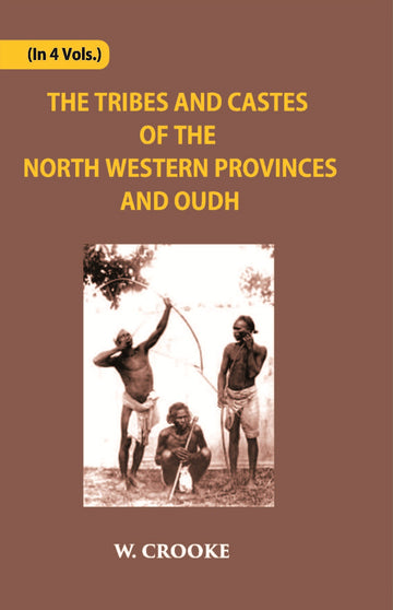 The Tribes And Castes Of The North-Western Provinces And Oudh Volume Vol. 2nd