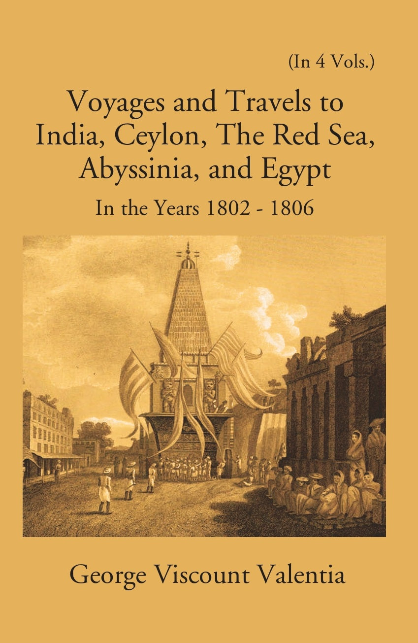 Voyages And Travels To India, Ceylon The Red Sea Abyssinia And Egypt In The Years 1802-1808 Volume Vol. 2nd