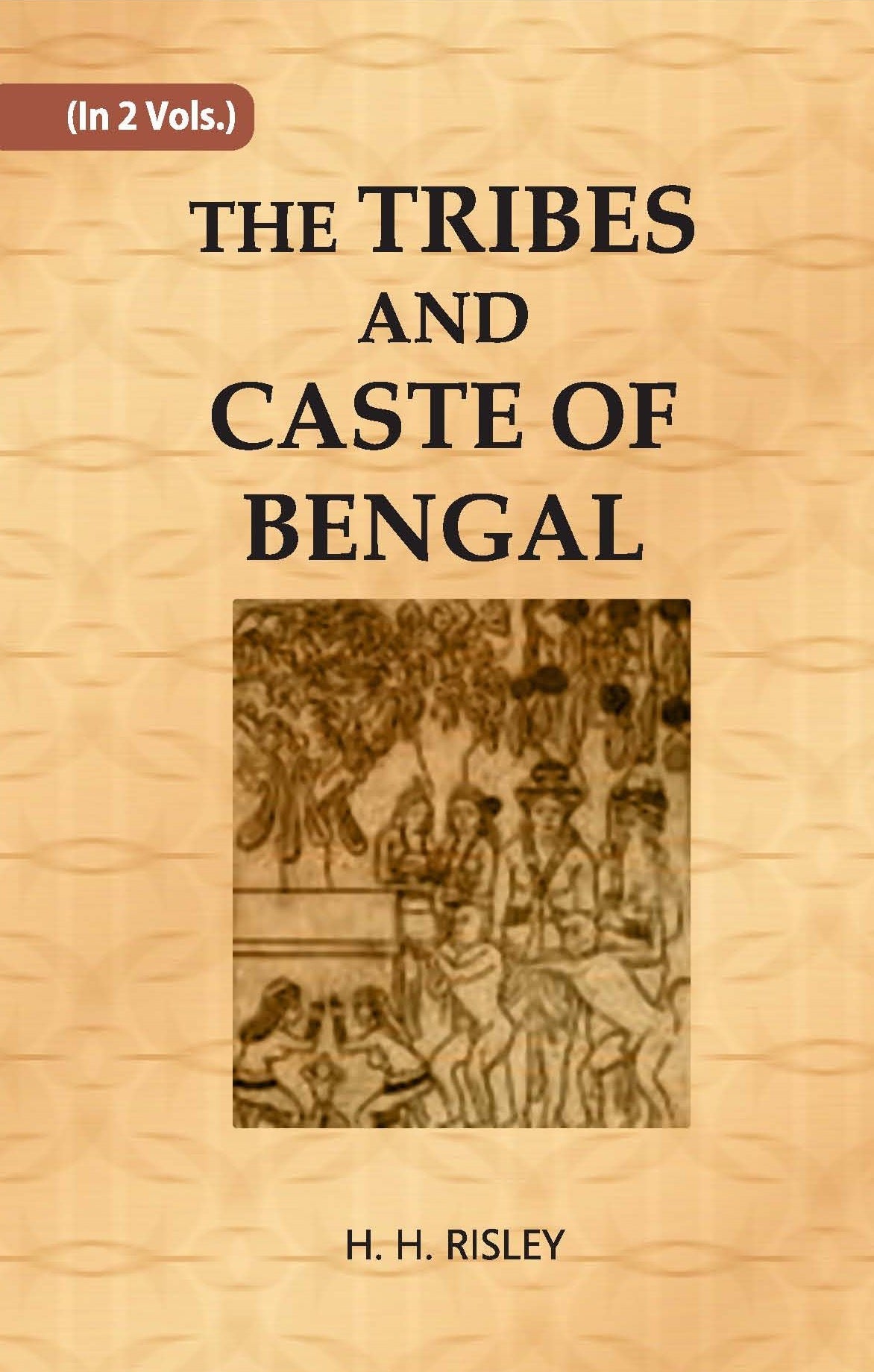 THE TRIBES AND CASTES OF BENGAL Volume 2 Vols. Set
