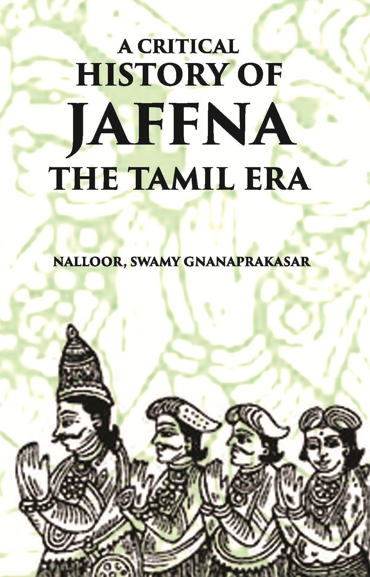 A Critical History Of Jaffna: The Tamil Era