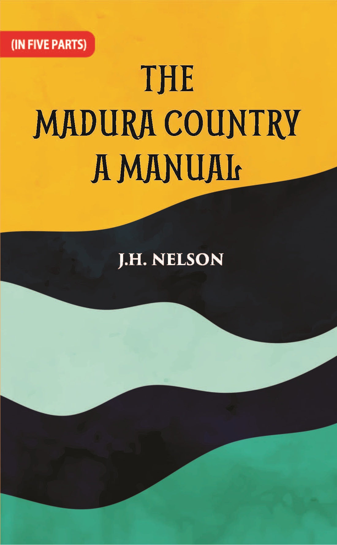 The Madura Country A Manual Volume Part -1