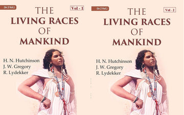 The Living Races Of Mankind: A Popular Illustrated Account of the Customs, Habits, Pursuits, Feats and Ceremonies of the Races of Mankind Throughout the World Volume 2 Vols. Set