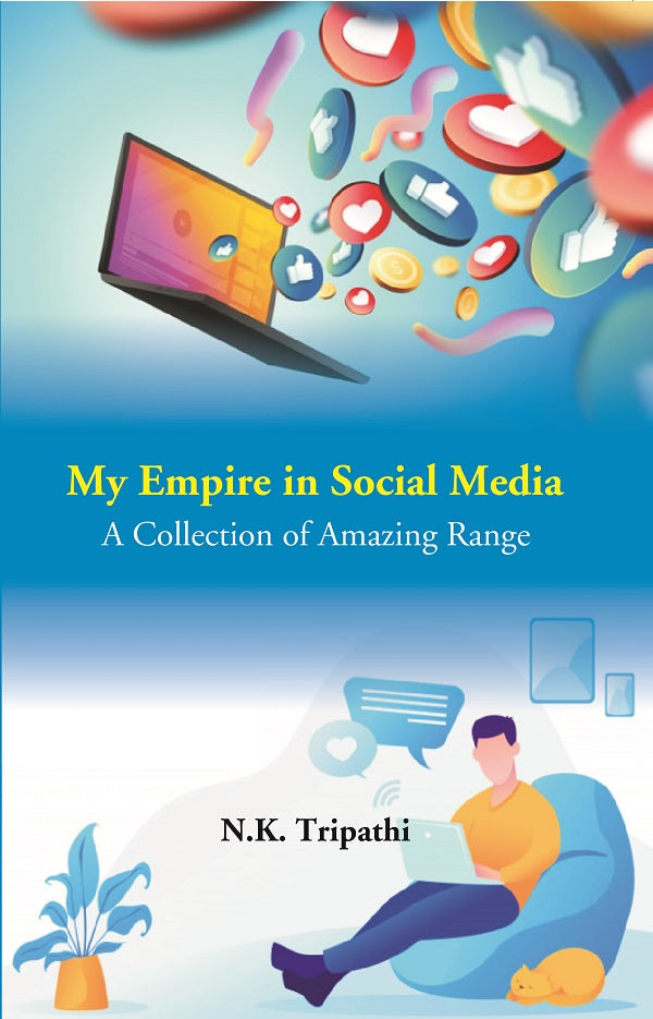 My Empire in Social Media: A Collection of Amazing Range (Color Edition)