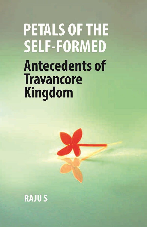 Petals of the Self-Formed: Antecedents of Travancore Kingdom