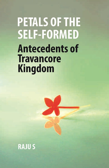 Petals of the Self-Formed: Antecedents of Travancore Kingdom