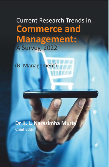 Current Research Trends in Commerce and Management: A Survey, 2022 (B: Management)