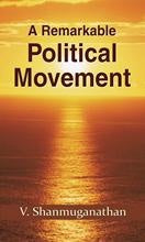 A Remarkable Political Movement