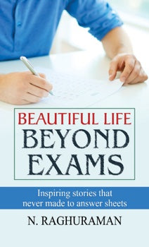 Beautiful Life Beyond Exams