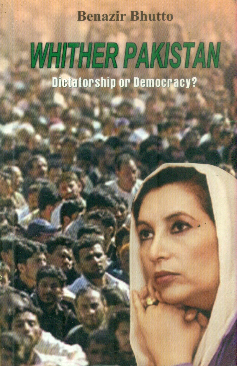 Whither Pakistan Dictatorship Or Democracy ?