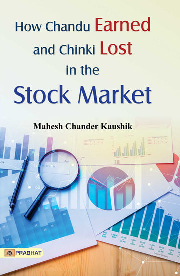 How Chandu Earned and Chinki Lost in the Stock Market