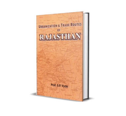 Urbanization &#038; Trade Routes of Rajasthan