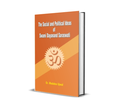 The Social and Political Ideas of Swami Dayananda Saraswati