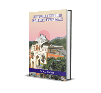 Struggle for Responsible Government in Jaipur State 1931-1949