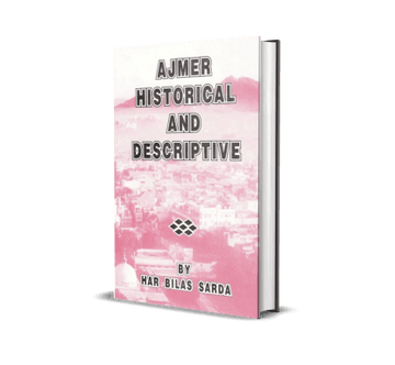 Ajmer : Historical and Descriptive