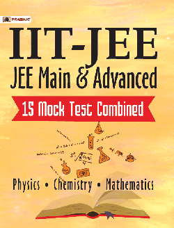 IITJEE JEE Main and Advanced 15 Mock Test Combined Physics, Chemistry and Mathematics