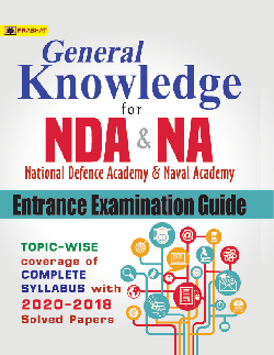 General Knowledge for NDA/NA Entrance Examinations Guide