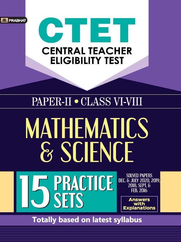 CTET Paper 2 Mathematics & Science 15 Practice Sets for Class 6 to 8 Exams (English)