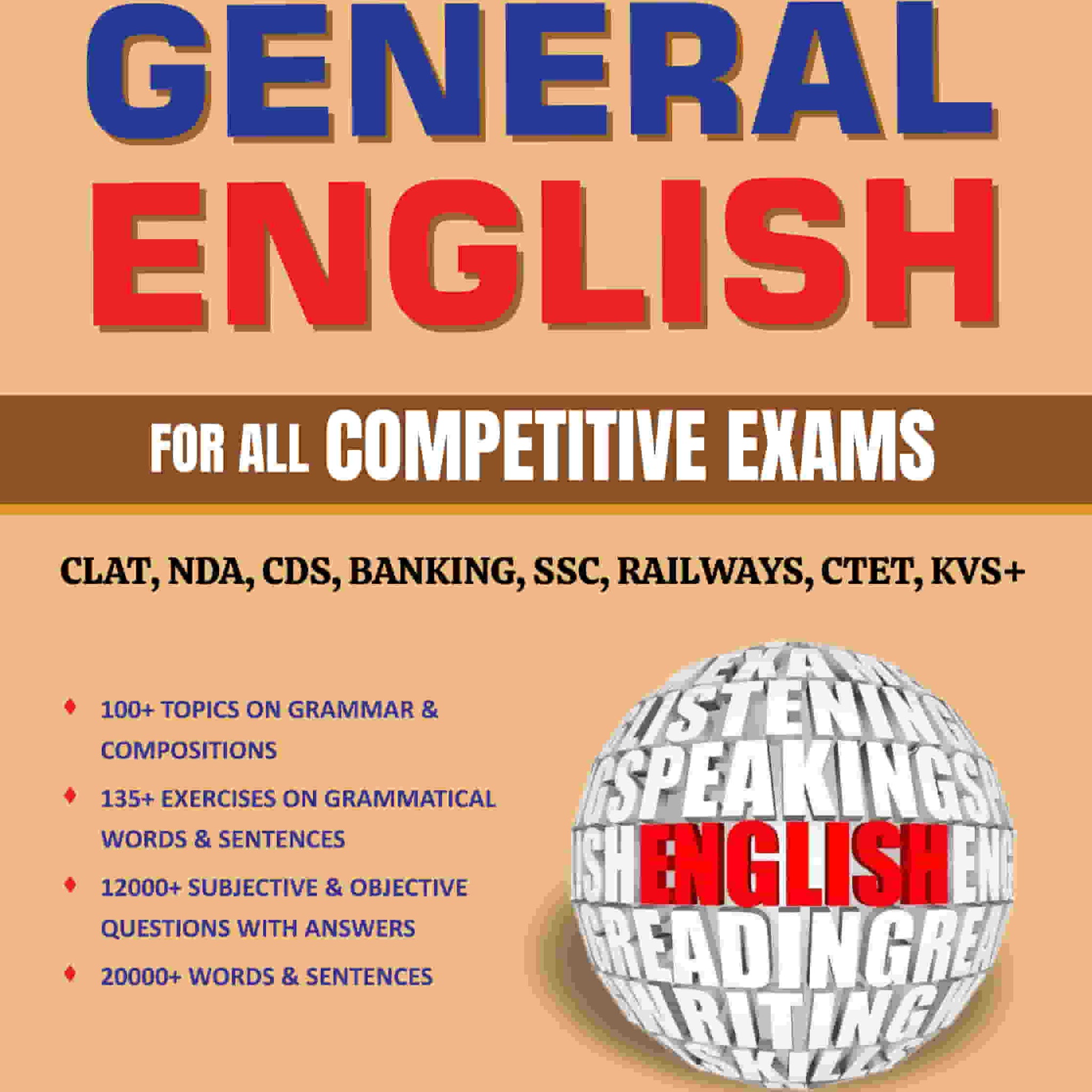 General English Book for all Government & Competitive Exams (Bank, SSC, Defense, Management (CAT, XAT GMAT), Railway, Police, Civil Services Examinations)