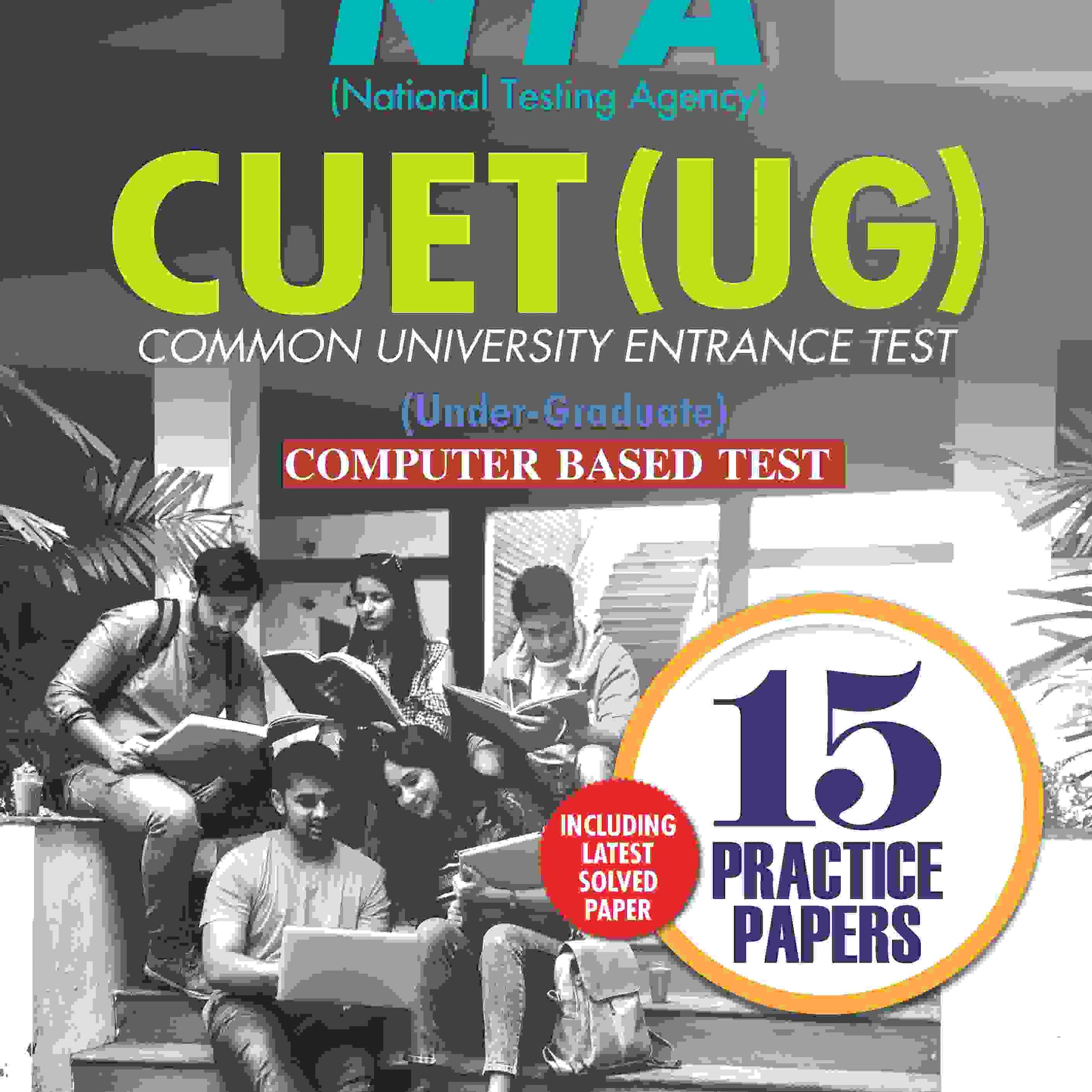 NTA (National Testing Agency) CUET (UG) Common University Entrance Test (Under-Graduate) 15 Practice Papers (English)