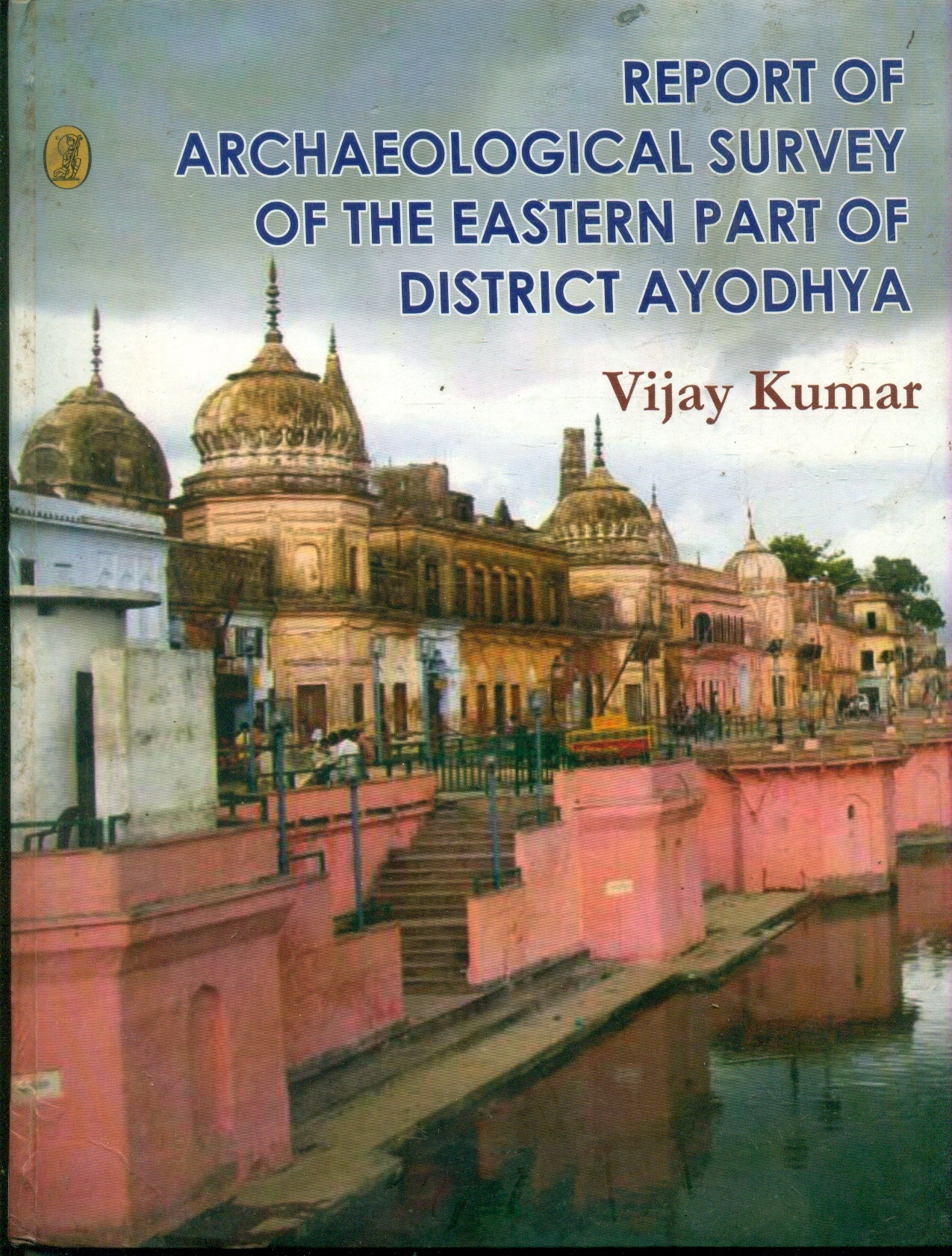 Report of Archaeological Survey of Eastern Part of District Ayodya