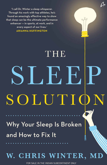 THE SLEEP SOLUTION:why your sleep is broken and how to fix it