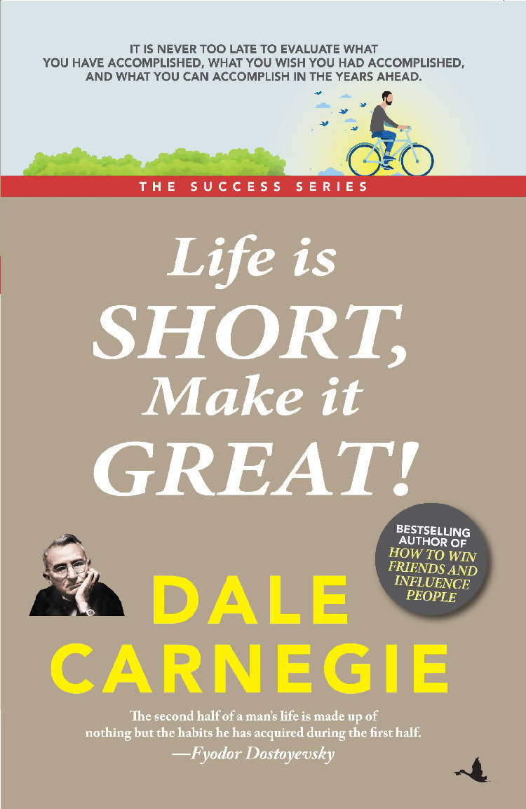 Life is short make it great (The Success Series)