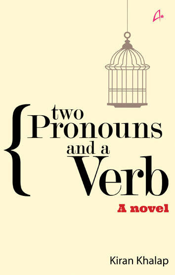 Two Pronouns And A Verb - A Novel