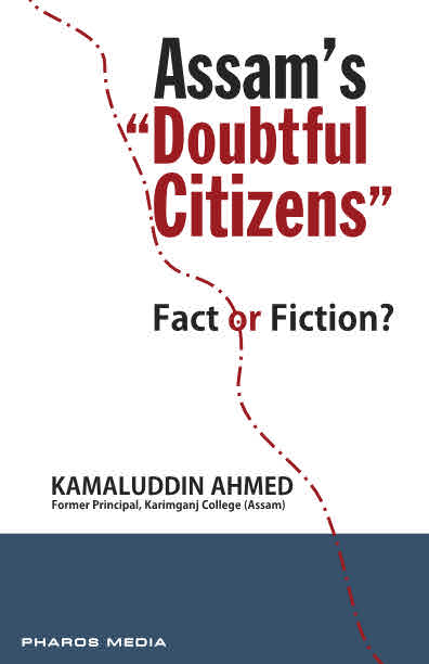 Assam’s “Doubtful Citizens” : Fact or Fiction?