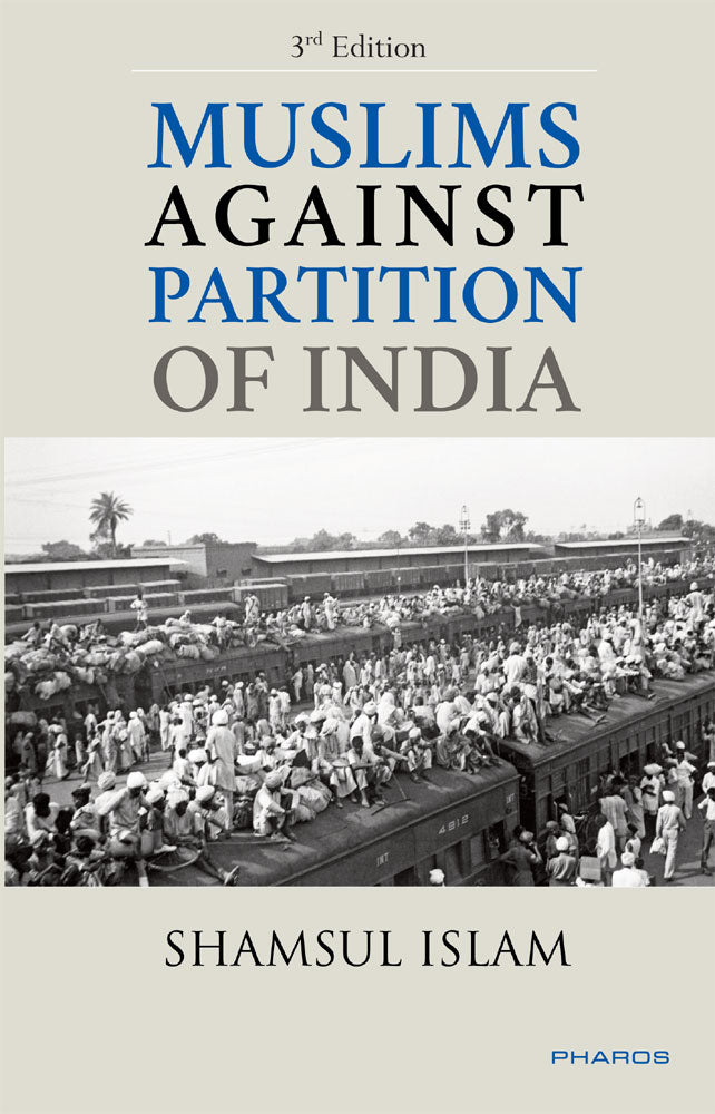 Muslims Against Partition of India — Revisiting the legacy of patriotic Muslims