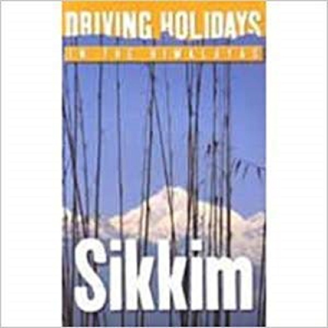 DRIVING HOLIDAYS IN THE HIMALAYAS SIKKIM