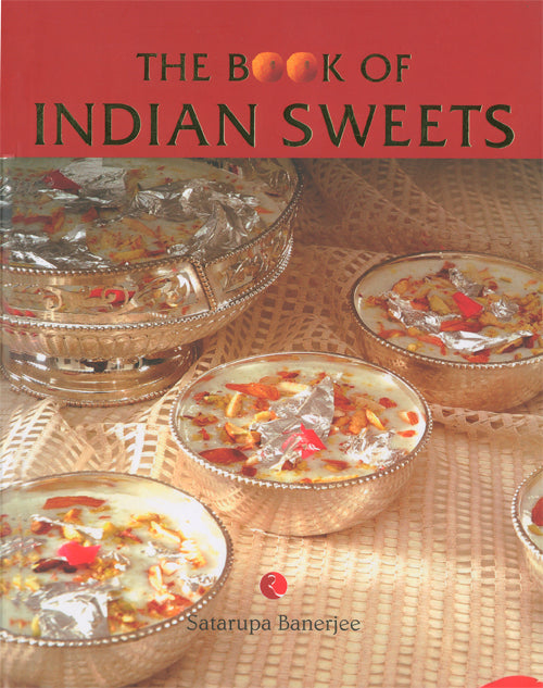 Indian Rupa Italian Rupa THE BOOK OF INDIAN SWEETS (RUPA) Book Online available at rekhtabooks.com